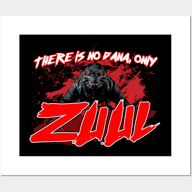 There is no Dana, Only Zuul Wall Art by Meta Cortex